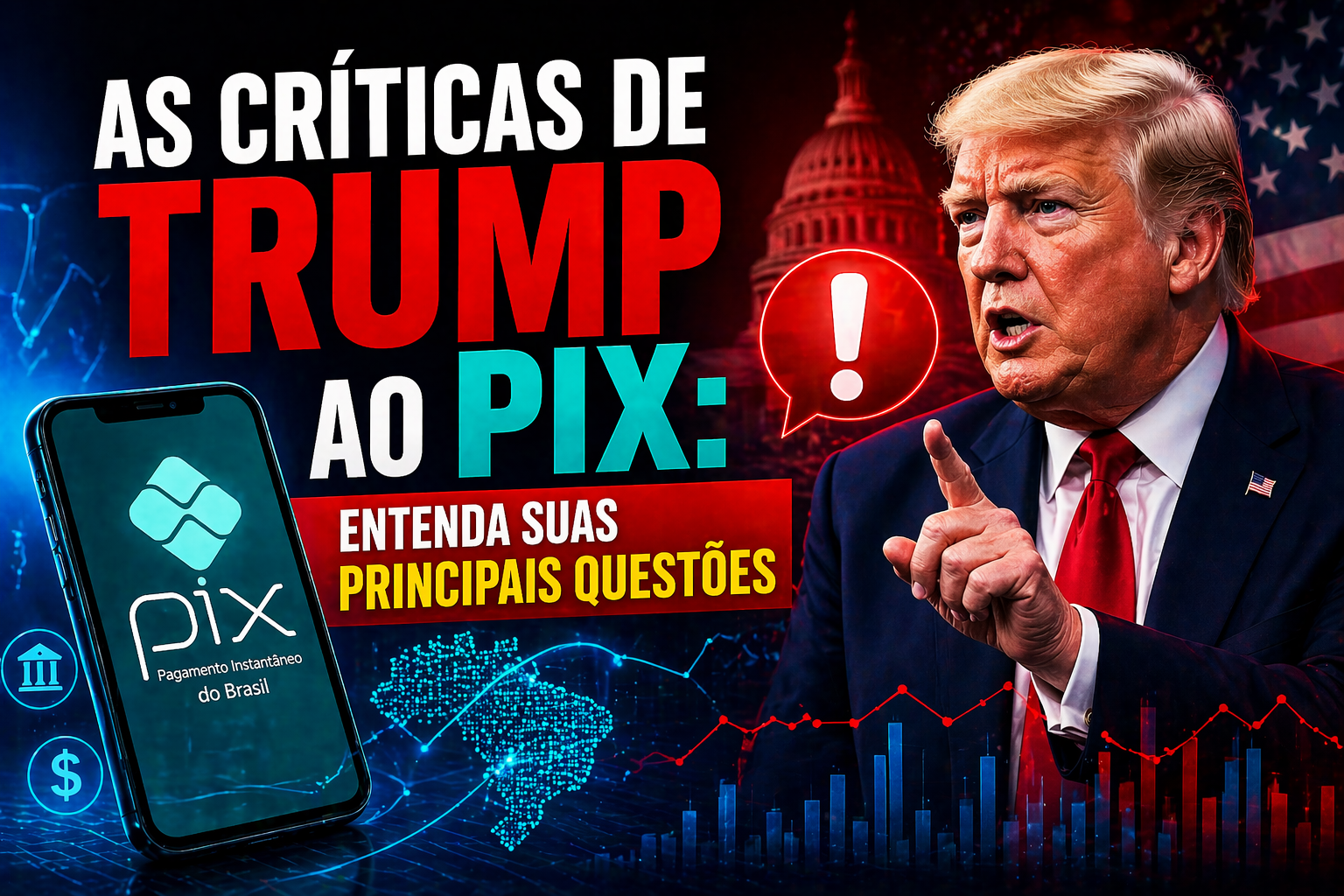 As críticas de Trump ao Pix