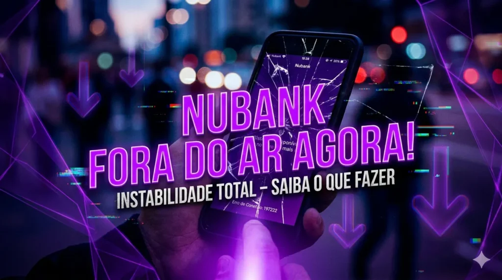 Nubank Fora do Ar Agora