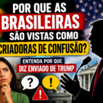 Por-que-as-brasileiras-são-vistas-como-criadoras-de-confusão-Entenda-por-que-diz-enviado-de-Trump